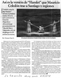 Así es la versión de "Hamlet" que Mauricio Celedón trae a Santiago y regiones  [artículo] Ximena Veas G.