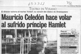 Mauricio Celedón hace volar al sufrido príncipe Hamlet  [artículo] Marietta Santí