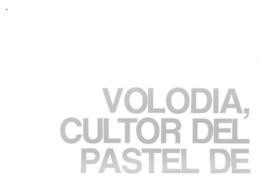 Volodia, cultor del pastel de choclo  [artículo]