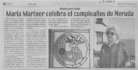 María Martner celebra el cumpleaños de Neruda.  [artículo]