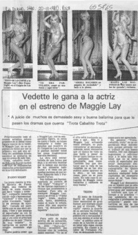 Vedette le gana a la actriz en el estreno de Maggie Lay.  [artículo]