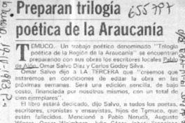Preparan trilogía poética de la Araucanía.  [artículo]