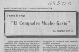 El compadre mucho gasto.  [artículo] Gonzalo Orrego.