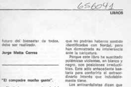 El compadre mucho gasto.