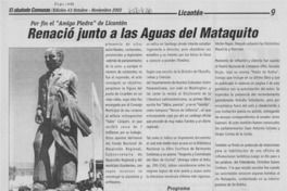 Renació junto a las aguas del mataquito.