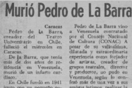 Murió Pedro de la Barra.  [artículo]