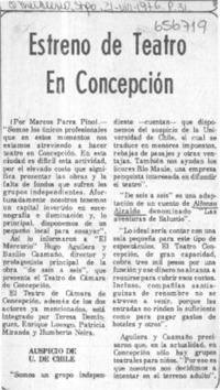 Estreno de teatro en Concepción.  [artículo] Marcos Parra Pino.