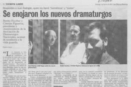 Se enojaron los nuevos dramaturgos