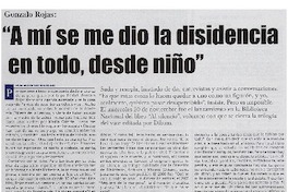 "A mí se me dio la disidencia en todo, desde niño"