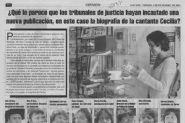 ¿Qué le parece que los tribunales de justicia hayan incautado una nueva publicación, en este caso la biografía de la cantante Cecilia?.