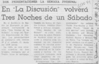 En "La Discusión" volverá Tres Noches de un Sábado.