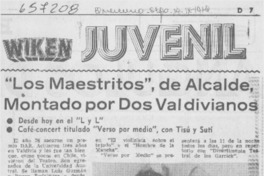 "Los Maestritos", de Alcalde, montado por dos valdivianos.