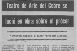 Teatro de Arte del cobre se lució en obra sobre el prócer.  [artículo]