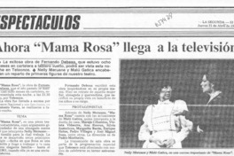Ahora "Mama Rosa" llega a la televisión.  [artículo]