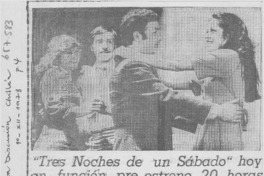 "Tres noches de un sabado" hoy en función pre estreno 20 horas