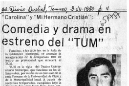 Comedia y drama en estreno del "TUM".  [artículo]