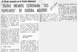Teatro infantil estrenará "Los papeleros" de Isidora Aguirre.  [artículo]
