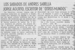 Los Sábados de Andrés Sabella: Jorge Agurto, escritor de "otros Mundos".