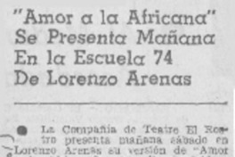 "Amor a la africana" se presenta mañana en la Escuela 74 de Lorenzo Arenas.
