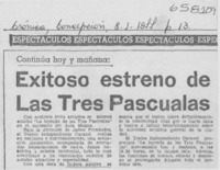 Exitoso estreno de Las Tres Pascualas.