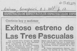 Exitoso estreno de Las Tres Pascualas.