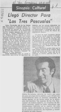 Llegó director para "Las tres pascualas".