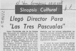Llegó director para "Las tres pascualas".