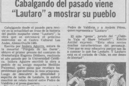 Cabalgando del pasado viene "Lautaro" a mostrar su pueblo.