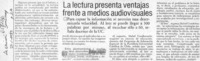 La Lectura presentaventajas frente a medios audiovisuales  [artículo]
