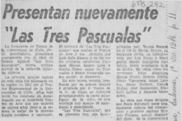 Presentan nuevamente "Las tres Pascualas".  [artículo]