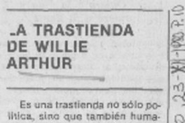 A trastienda de Willie Arthur.