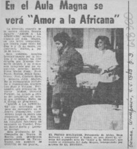 En el aula magna se verá "Amor a la africana".  [artículo]