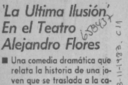 "La última ilusión" en el teatro Alejandro Flores.  [artículo]