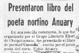 Presentaron libro del poeta nortino Anuary.  [artículo]