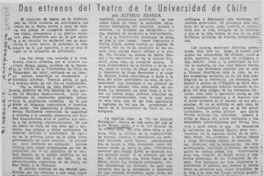 Dos estrenos del teatro de la Universidad de Chile  [artículo] Alfredo Aranda.