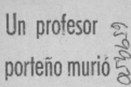 Un Profesor porteño murió en Santiago.  [artículo]