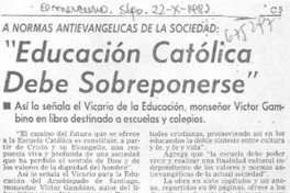 Educación católica debe sobreponerse".