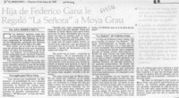 Hija de Federico Gana le regaló "La señora" a Moya Grau