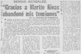 Gracias a Martín Rivas abandoné mis tensiones"