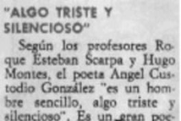 "Algo triste y silencioso".