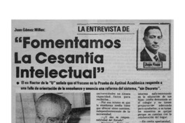 Fomentamos la cesantía intelectual: [entrevista]