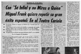 Con "Sé infiel y no mires a quién" Miguel Frank quiere repetir su gran éxito español, en el Teatro Cariola