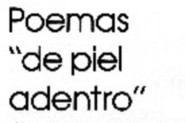 Poemas "de piel adentro".