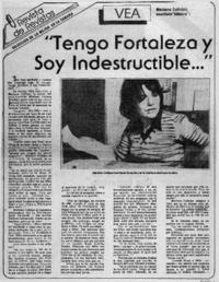 Tengo fortaleza y soy indestructible".