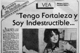 Tengo fortaleza y soy indestructible".