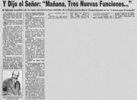 Y dijo el señor: "Mañana, tres nuevas funciones".