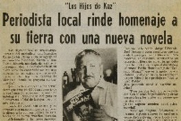 Periodista local rinde homenaje a su tierra con una novela : [Entrevista]