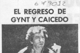 El regreso de Gynt y Caicedo.