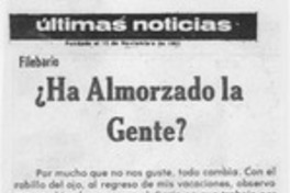 Ha almorzado la gente?