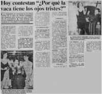 Hoy constestan "¿Por qué la vaca tiene los ojos tristes?".